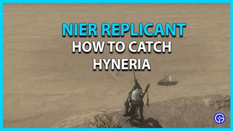 Nier Replicant: How to Catch Hyneria .